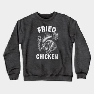 Fried chicken; funny; humor; humorous; silly; chicken; smoking; joint; pot; weed; grass; 420; marijuana; baked; stoner; Crewneck Sweatshirt